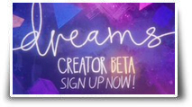 Dreams : Voici comment participer à la Beta