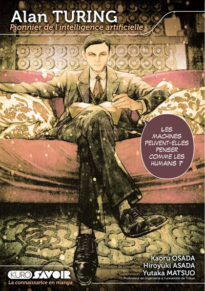 Alan Turing : le génie de l’informatique raconté en manga Alan Turing : le génie de l’informatique raconté en manga