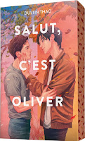 Salut, c’est Oliver de Dustin Thao (Hachette Romans) Salut, c’est Oliver de Dustin Thao (Hachette Romans)